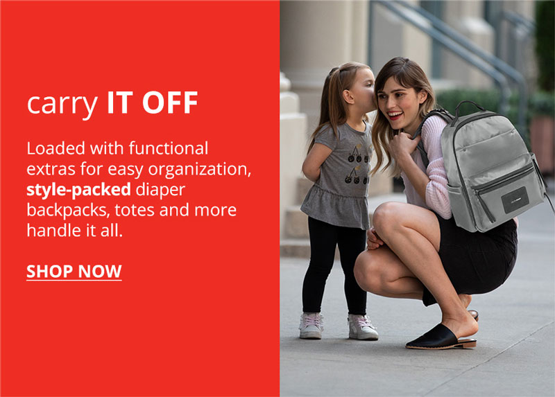 carry IT OFF | Loaded with functional extras for easy organization, style-packed diaper backpacks, totes and more handle it all. | Includes changing pad & stroller straps! | SHOP NOW | must-haves made better